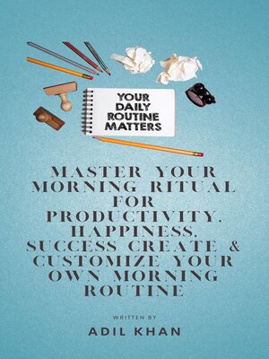 cover image of Master Your Morning Ritual For Productivity, Happiness, Success Create & Customize Your Own Morning Routine